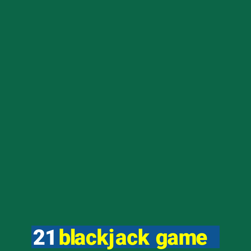 21 blackjack game