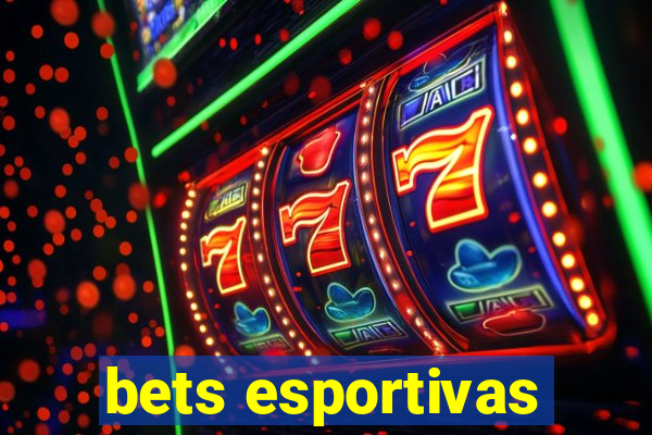 bets esportivas