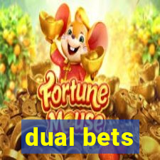 dual bets