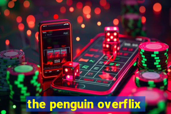 the penguin overflix