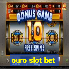 ouro slot bet