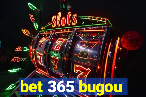 bet 365 bugou