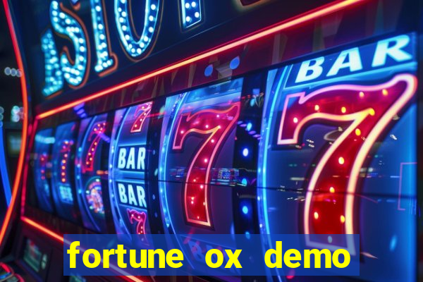 fortune ox demo bet 500