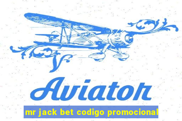 mr jack bet codigo promocional