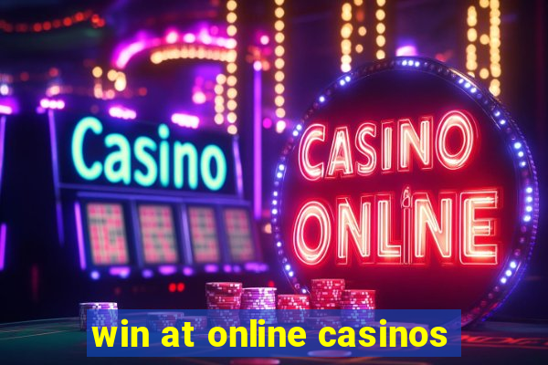 win at online casinos