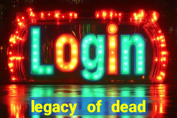 legacy of dead slot analizi