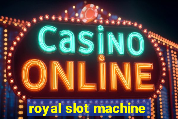 royal slot machine