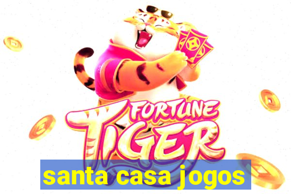 santa casa jogos