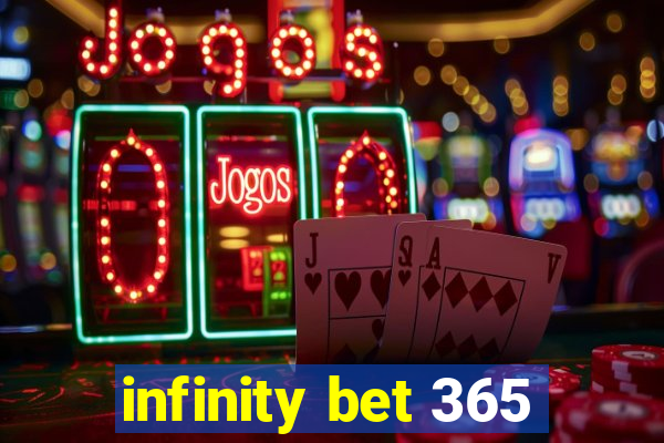 infinity bet 365