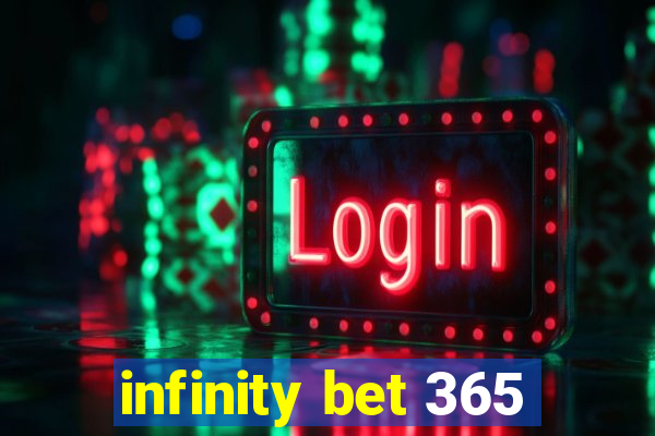 infinity bet 365