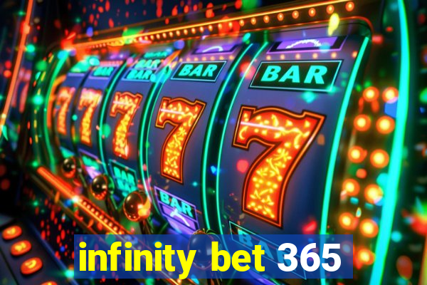 infinity bet 365