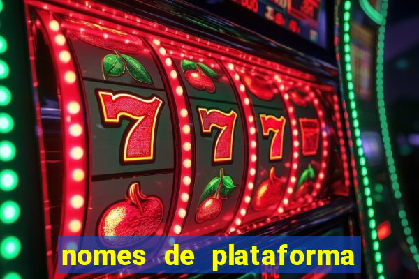 nomes de plataforma de jogos