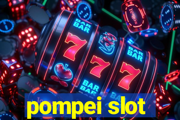 pompei slot