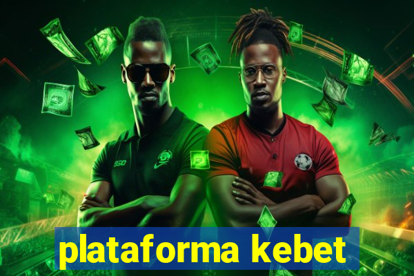 plataforma kebet