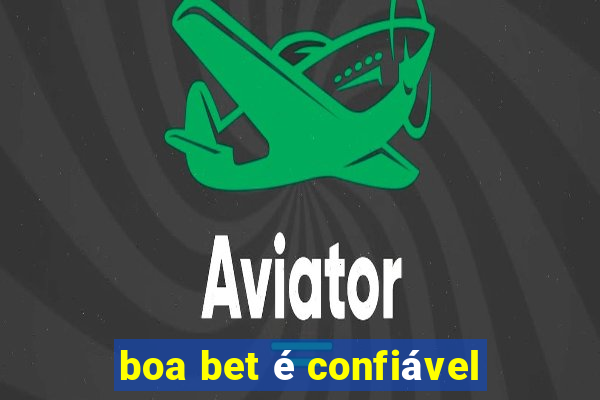 boa bet é confiável