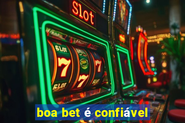 boa bet é confiável