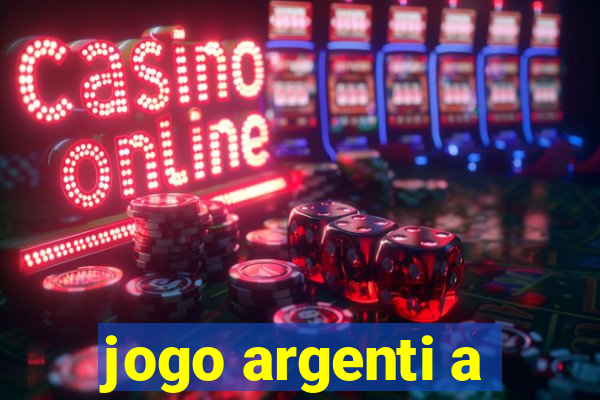 jogo argenti a