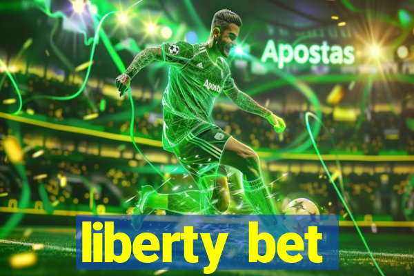 liberty bet