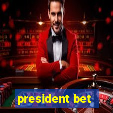 president bet