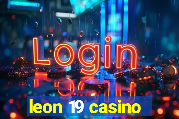 leon 19 casino