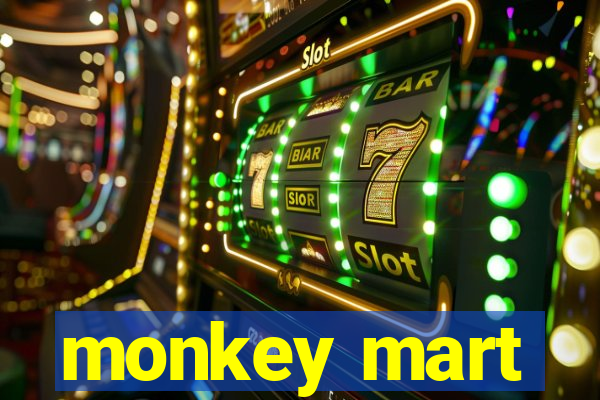 monkey mart