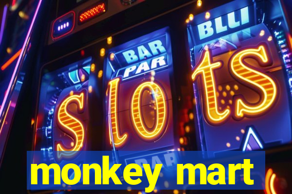 monkey mart