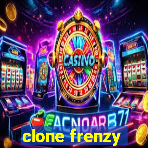 clone frenzy