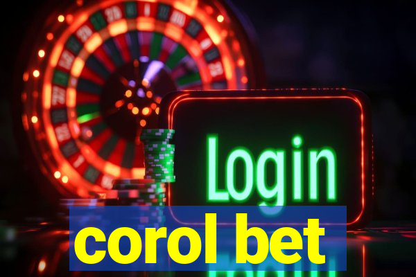 corol bet