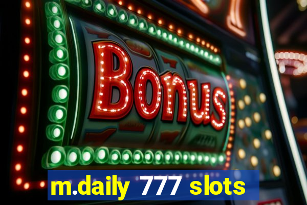 m.daily 777 slots