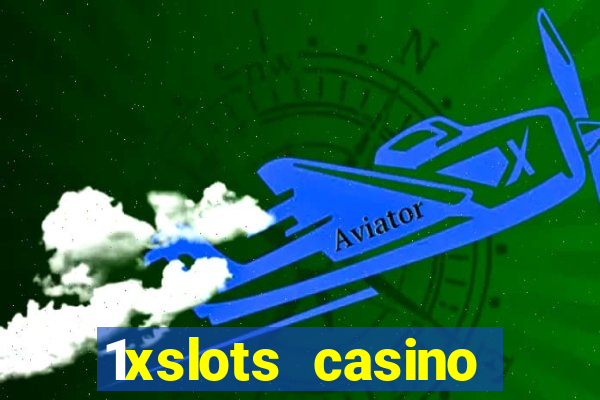 1xslots casino яндекс деньги