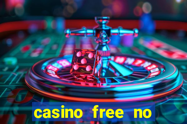 casino free no deposit money