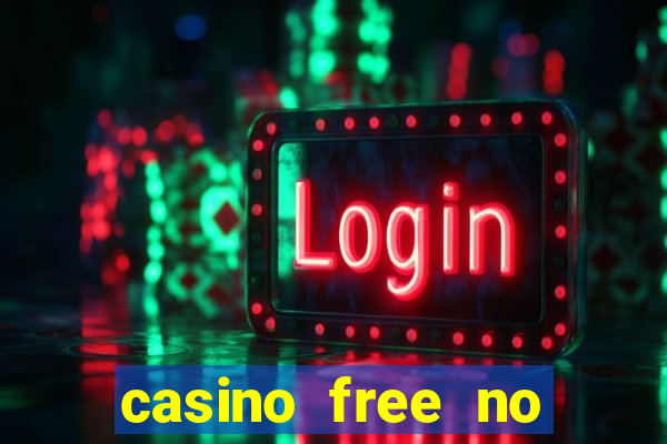 casino free no deposit money