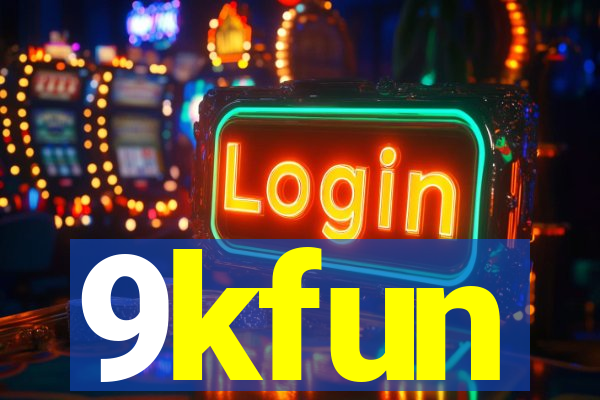 9kfun