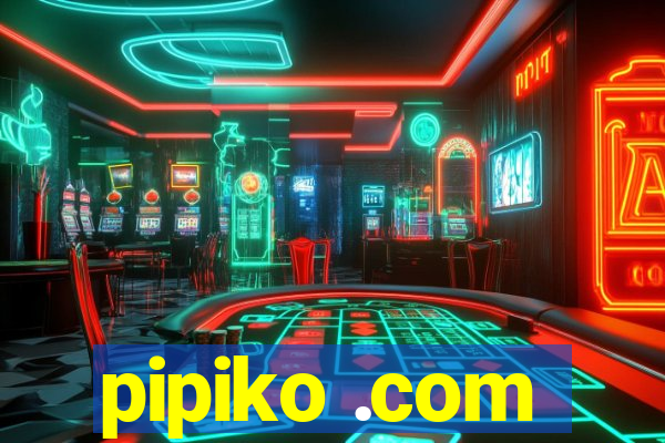 pipiko .com