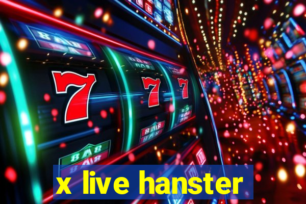 x live hanster