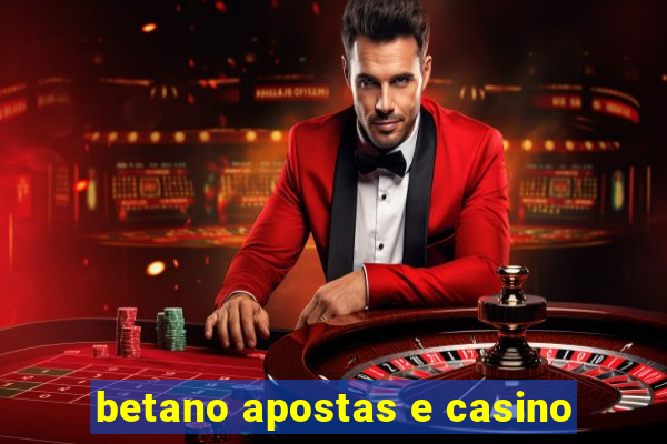 betano apostas e casino