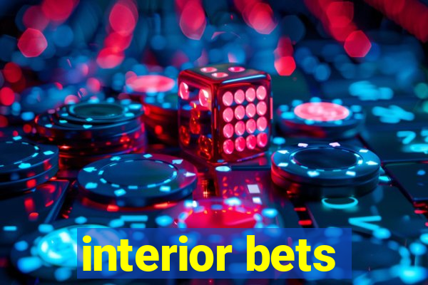 interior bets