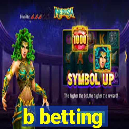 b betting