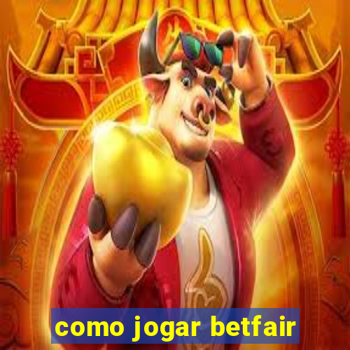 como jogar betfair