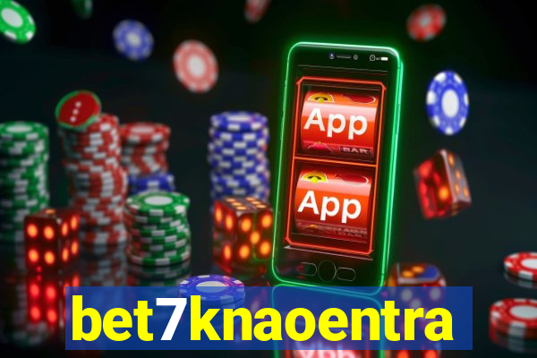 bet7knaoentra