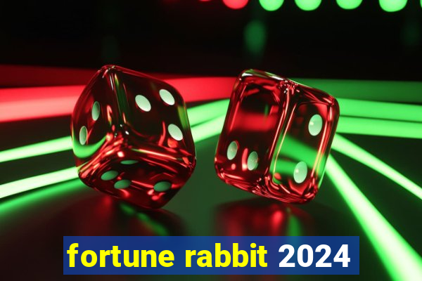 fortune rabbit 2024