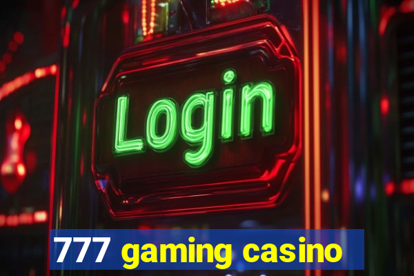 777 gaming casino