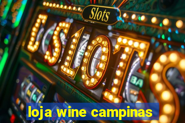 loja wine campinas