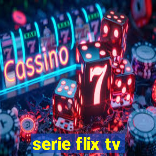 serie flix tv