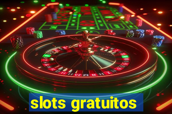 slots gratuitos