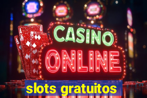 slots gratuitos