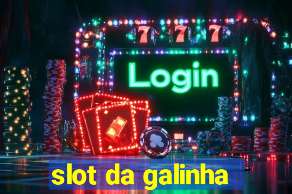 slot da galinha