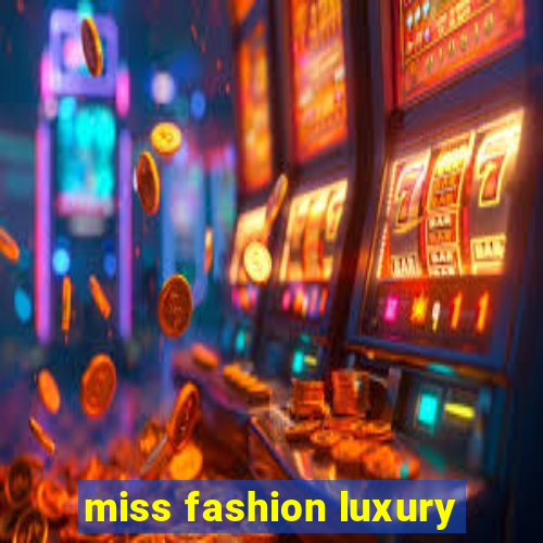 miss fashion luxury