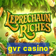 gvr casino