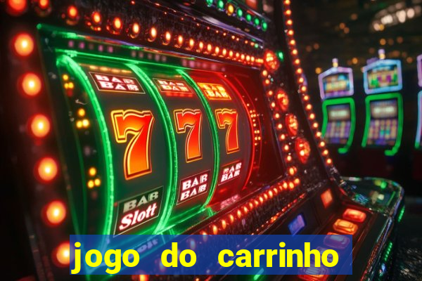 jogo do carrinho que ganha dinheiro